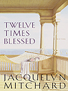 Twelve Times Blessed